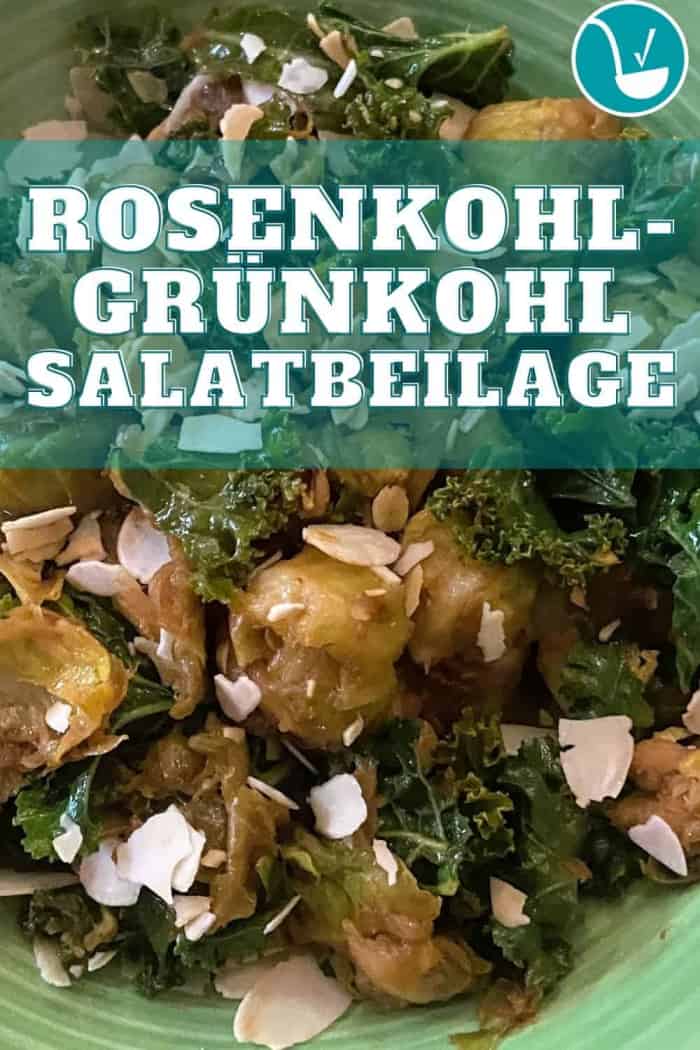 Rezept Rosenkohl-Grünkohl Beilagen-Salat mit gehobelten gerösteten Mandeln